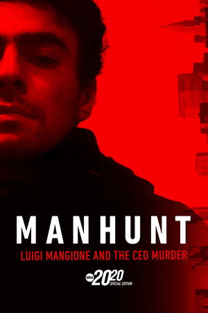 Manhunt: Luigi Mangione and the CEO Murder – A Special Edition of 20/20 Manhunt: Luigi Mangione and the CEO Murder – A Special Edition of 20/20