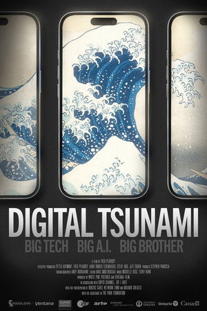 Digital Tsunami: Big Tech, Big AI, Big Brother Digital Tsunami: Big Tech, Big AI, Big Brother