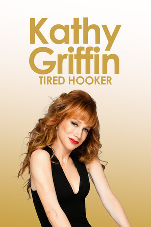 Kathy Griffin: Tired Hooker Kathy Griffin: Tired Hooker