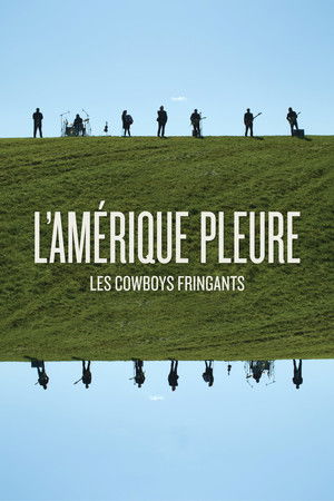 Les Cowboys Fringants - L’Amérique Pleure Les Cowboys Fringants - L’Amérique Pleure