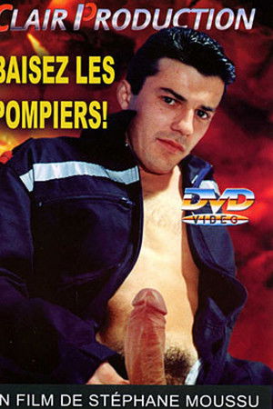 Baisez les pompiers
