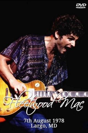 Fleetwood Mac - Landover 07/08/78 Fleetwood Mac - Landover 07/08/78