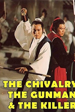 The Chivalry, The Gunman and The Killer The Chivalry, The Gunman and The Killer