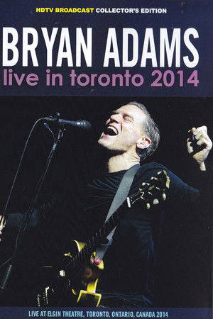 Bryan Adams - Live in Toronto
