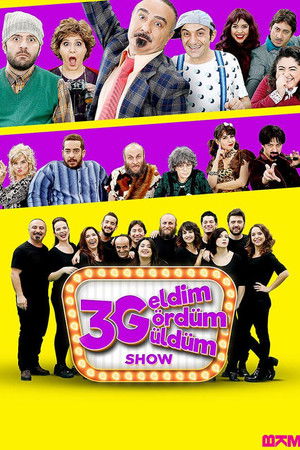 3G Show: Geldim Gördüm Güldüm
