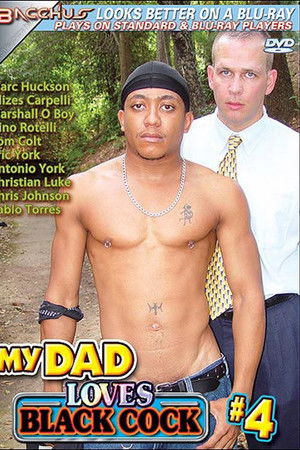 My Dad Loves Black Cock 4 My Dad Loves Black Cock 4