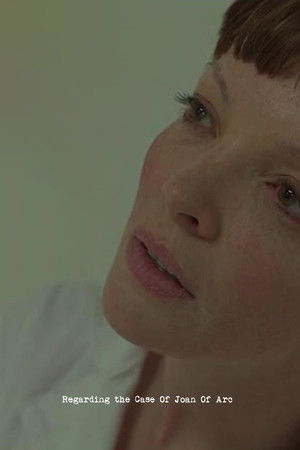 Regarding the Case of Joan of Arc Regarding the Case of Joan of Arc