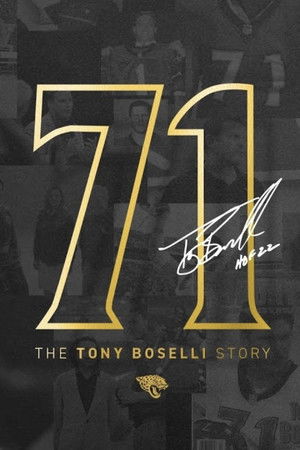 71: The Tony Boselli Story 71: The Tony Boselli Story