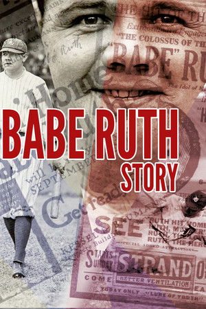 Babe Ruth Story: That Ever Livin' Babe Babe Ruth Story: That Ever Livin' Babe