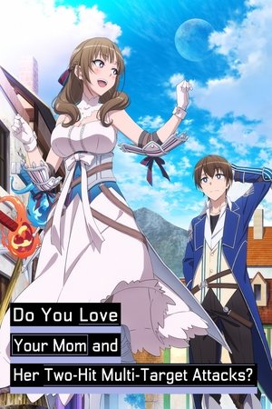 Do You Love Your Mom and Her Two-Hit Multi-Target Attacks? Do You Love Your Mom and Her Two-Hit Multi-Target Attacks?