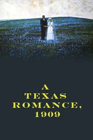 A Texas Romance, 1909 A Texas Romance, 1909