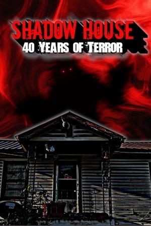 Shadow House: 40 Years of Terror Shadow House: 40 Years of Terror
