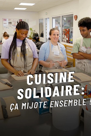 Cuisine solidaire, ça mijote ensemble Cuisine solidaire, ça mijote ensemble