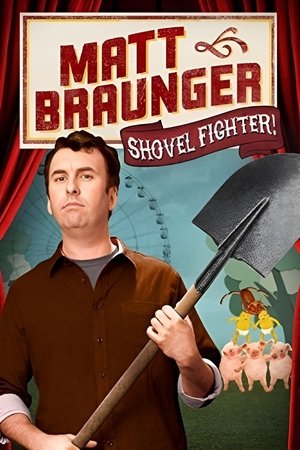 Matt Braunger: Shovel Fighter Matt Braunger: Shovel Fighter
