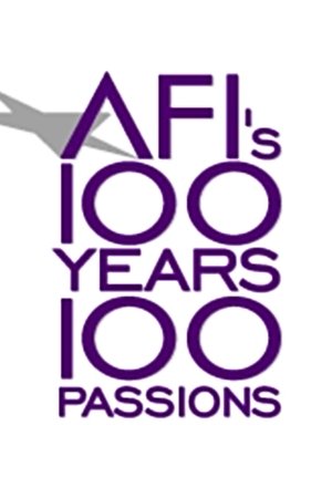 AFI's 100 Years... 100 Passions: America's Greatest Love Stories AFI's 100 Years... 100 Passions: America's Greatest Love Stories