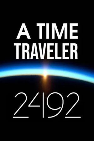 A Time Traveler: 2492 A Time Traveler: 2492