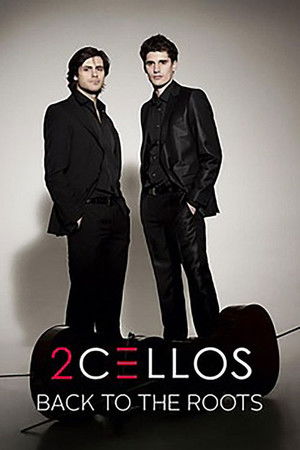 2CELLOS - Back to the Roots 2CELLOS - Back to the Roots