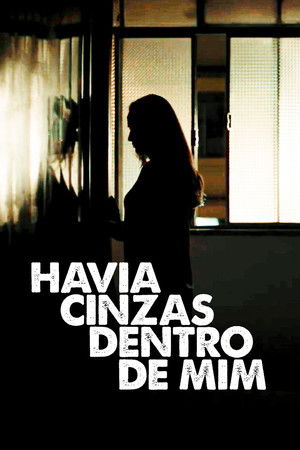 Havia Cinzas Dentro de Mim Havia Cinzas Dentro de Mim