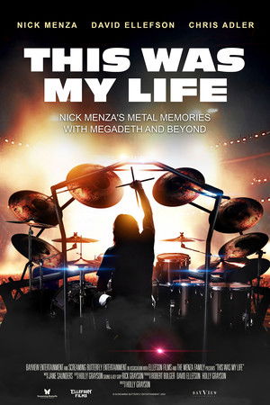 This Was My Life: Nick Menza's Metal Memories with Megadeth and Beyond This Was My Life: Nick Menza's Metal Memories with Megadeth and Beyond