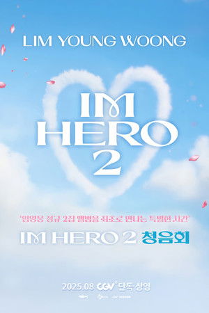 LIM YOUNG WOONG [IM HERO 2] Listening Party