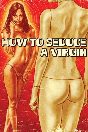 How to Seduce a Virgin How to Seduce a Virgin