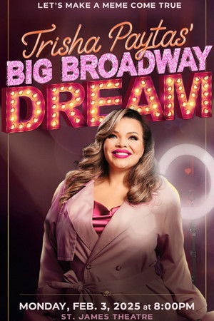 Trisha Paytas' Big Broadway Dream Trisha Paytas' Big Broadway Dream
