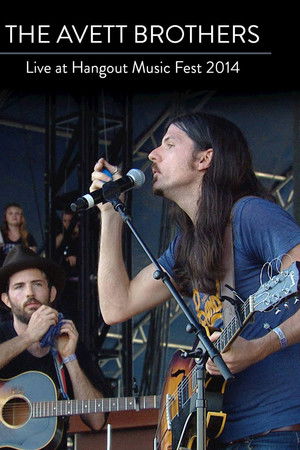 The Avett Brothers: Live At Hangout Music Fest 2014 The Avett Brothers: Live At Hangout Music Fest 2014