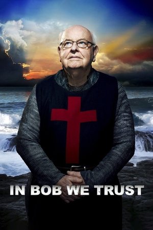 In Bob We Trust In Bob We Trust