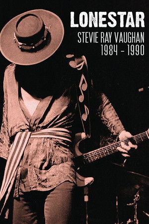 Lonestar: Stevie Ray Vaughan 1984-1989 Lonestar: Stevie Ray Vaughan 1984-1989