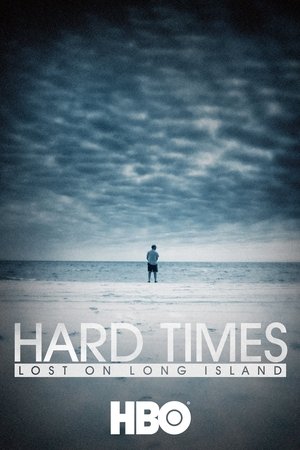 Hard Times: Lost on Long Island Hard Times: Lost on Long Island