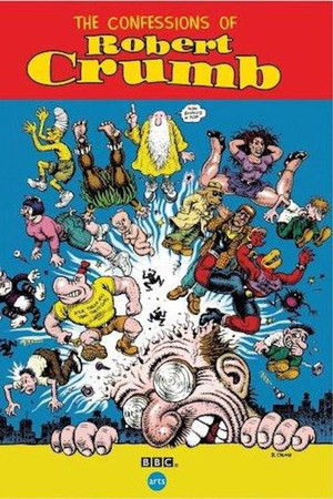 The Confessions of Robert Crumb The Confessions of Robert Crumb