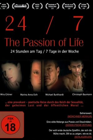 24/7: The Passion of Life 24/7: The Passion of Life