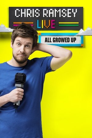 Chris Ramsey Live: All Growed Up Chris Ramsey Live: All Growed Up