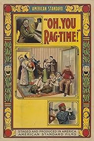 Oh, You Ragtime! Oh, You Ragtime!