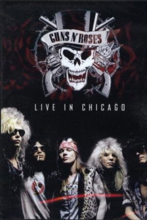 Guns N' Roses Live in Chicago 1992 Guns N' Roses Live in Chicago 1992