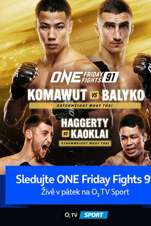 ONE Friday Fights 91: Komawut vs. Balyko ONE Friday Fights 91: Komawut vs. Balyko
