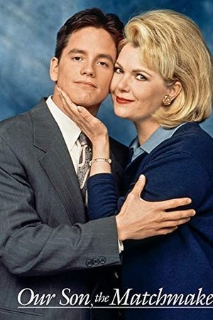 Our Son, the Matchmaker Our Son, the Matchmaker