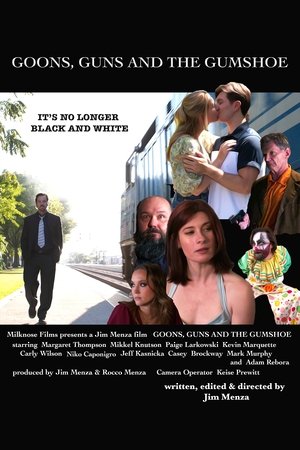 Goons, Guns and the Gumshoe Goons, Guns and the Gumshoe