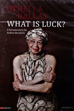 Othella Dallas - What Is Luck? Othella Dallas - What Is Luck?