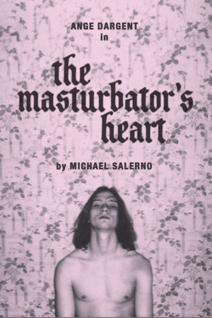The Masturbator's Heart The Masturbator's Heart