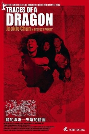 Traces of a Dragon: Jackie Chan & His Lost Family Traces of a Dragon: Jackie Chan & His Lost Family