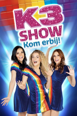 K3 Show: Kom Erbij! K3 Show: Kom Erbij!