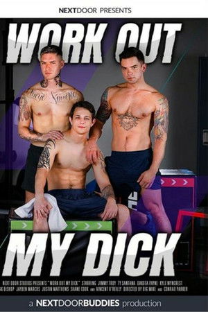 Work Out My Dick Work Out My Dick