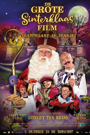 De Grote Sinterklaasfilm: Trammelant in Spanje De Grote Sinterklaasfilm: Trammelant in Spanje