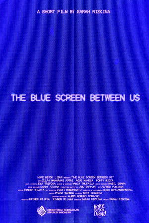 The Blue Screen Between Us The Blue Screen Between Us