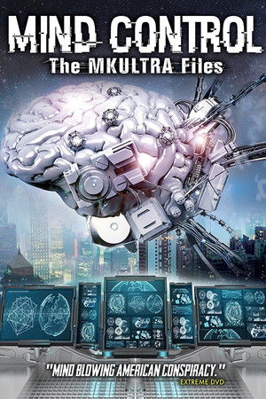 Mind Control: The MKULTRA Files Mind Control: The MKULTRA Files