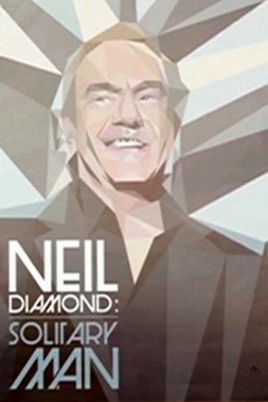 Neil Diamond: Solitary Man Neil Diamond: Solitary Man