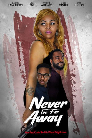 Never Too Far Away Never Too Far Away