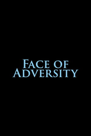 Face of Adversity Face of Adversity
