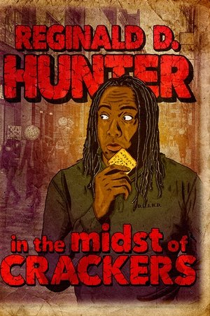 Reginald D Hunter Live: In the Midst of Crackers Reginald D Hunter Live: In the Midst of Crackers